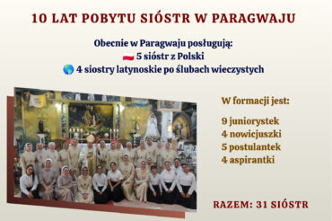 10 LAT POBYTU SIÓSTR W PARAGWAJU